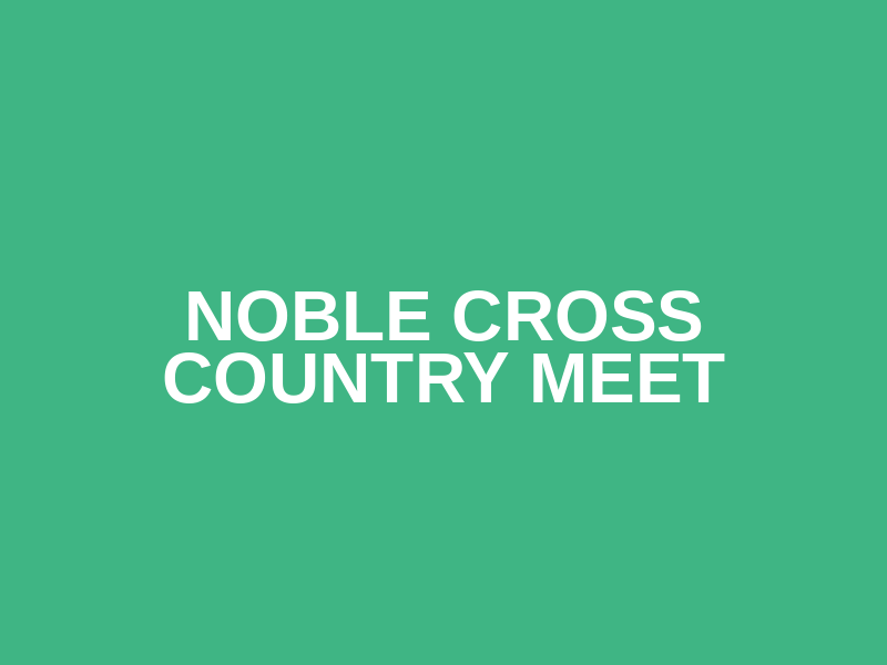 Noble Cross Country Meet