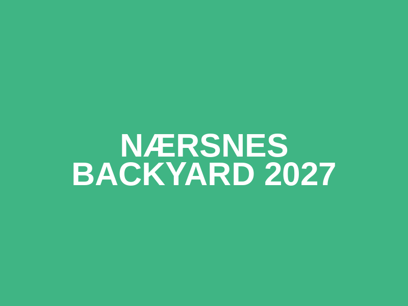 Nærsnes Backyard 2027