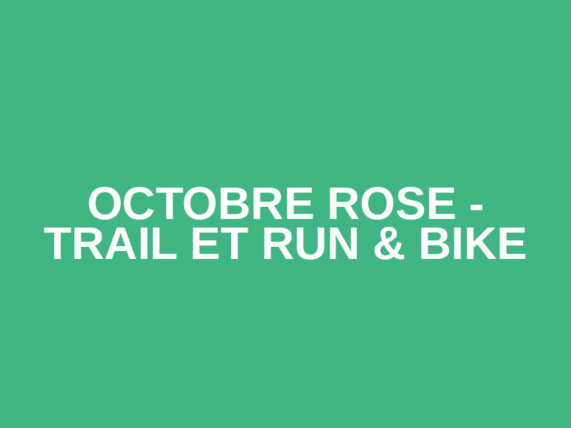 Octobre Rose - Trail et Run & Bike Logo