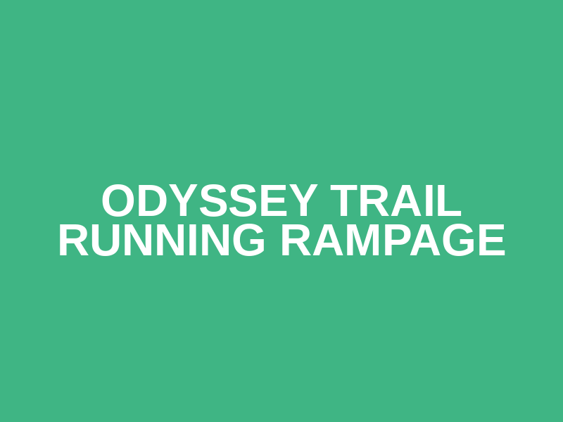 Odyssey Trail Running Rampage