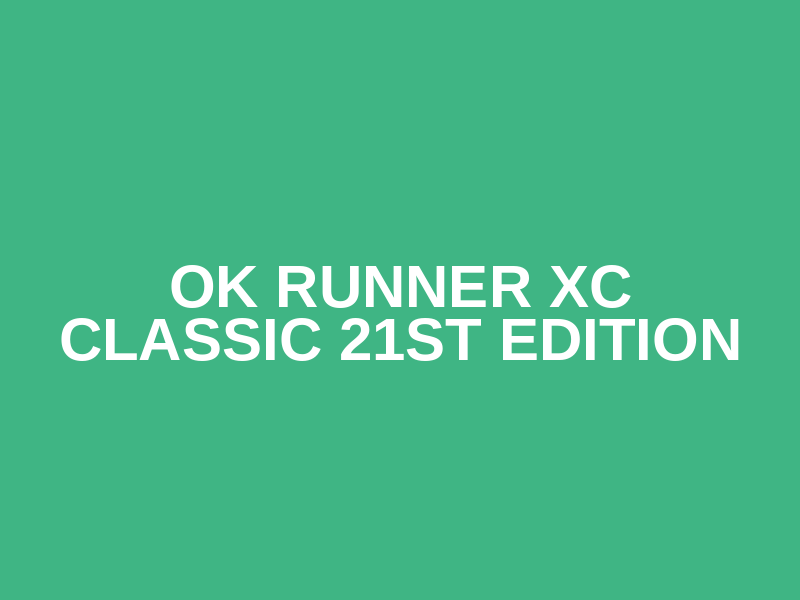OK RUNNER XC CLASSIC 21ST EDITION