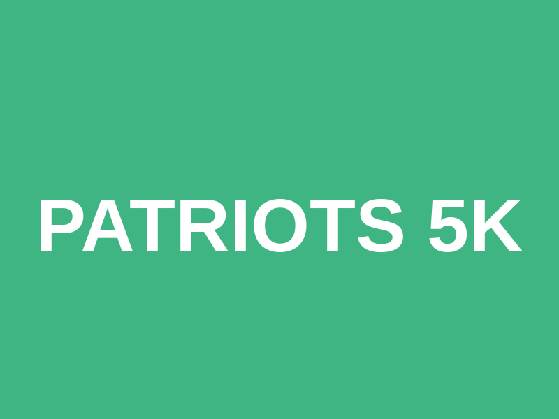 Patriots 5K