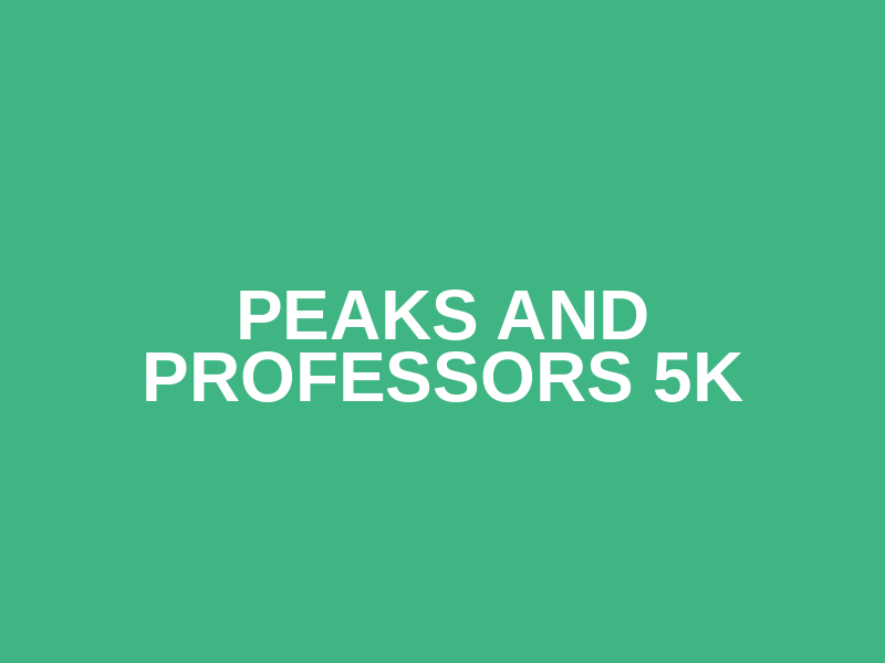 Peaks and Professors 5k