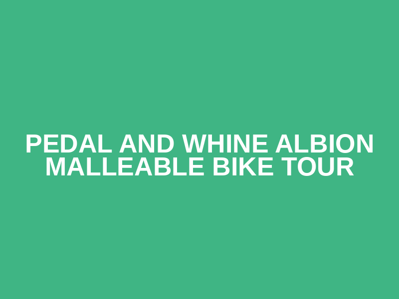 Pedal and Whine Albion Malleable Bike Tour Logo