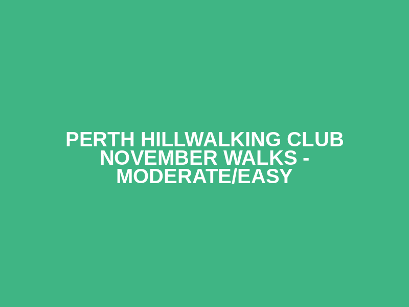 Perth Hillwalking Club November Walks  - Moderate/Easy Logo