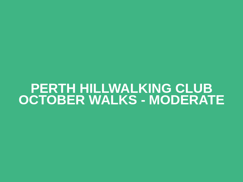 Perth Hillwalking Club October Walks  - Moderate Logo