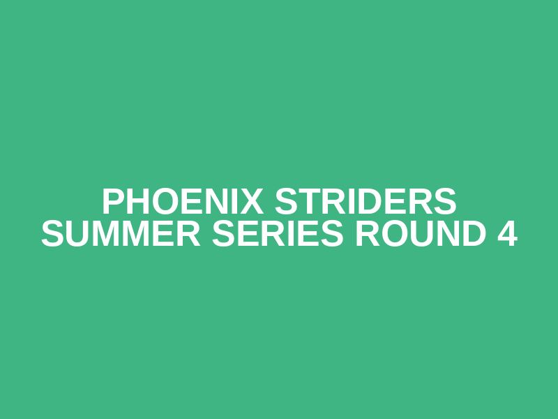 Phoenix Striders Summer Series Round 4 Logo
