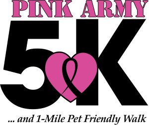 Pink Army 5K and 1 Mile Pet Friendly Fun Walk