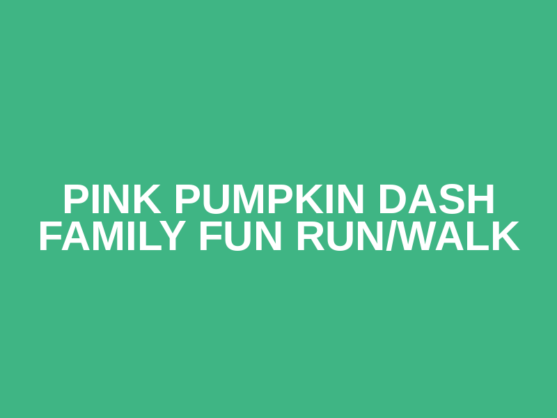 Pink Pumpkin Dash Family Fun Run/Walk Logo