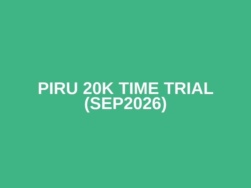 Piru 20K Time Trial (SEP2026)