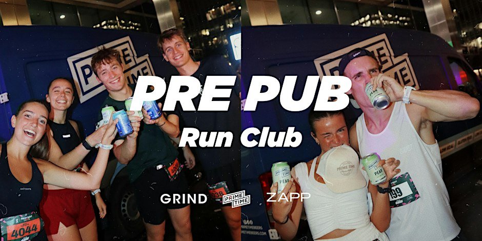 Pre Pub Run Club with Prime Time,  Grind and Zapp