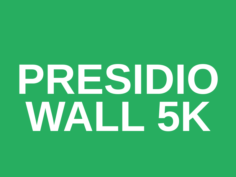 Presidio Wall 5K