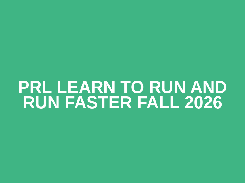 PRL Learn to Run and Run Faster Fall 2026 Logo