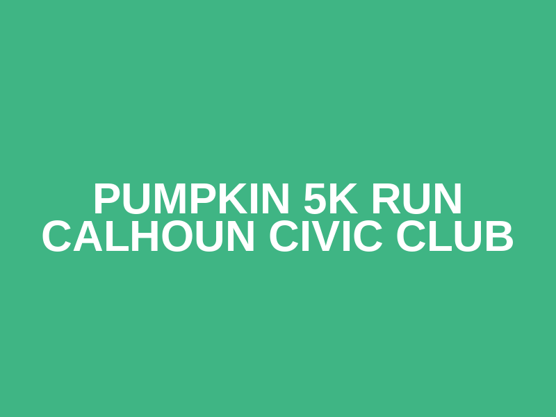 Pumpkin 5K Run Calhoun Civic Club Logo