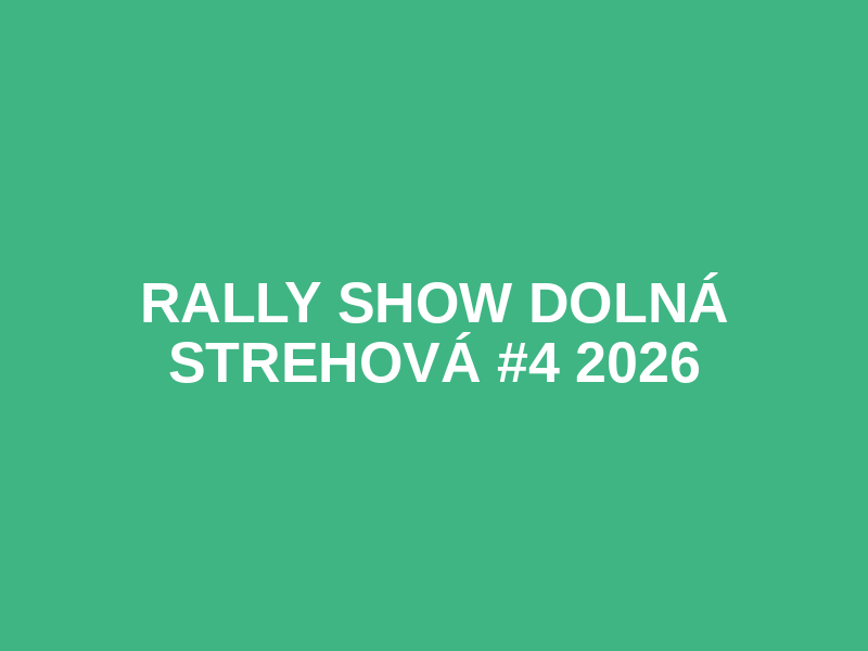 RALLY SHOW Dolná Strehová #4 2026 Logo