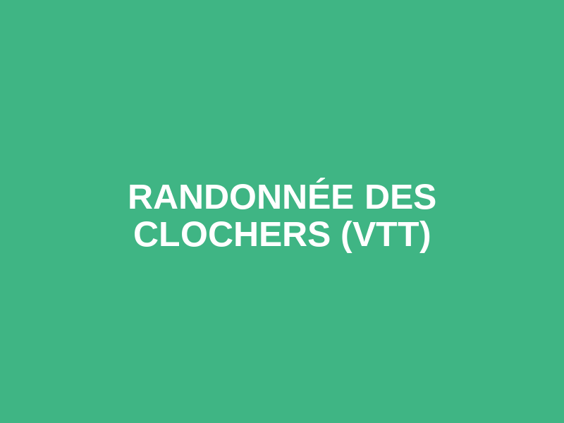 Randonnée des Clochers (VTT)
