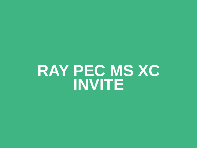 Ray Pec MS XC invite