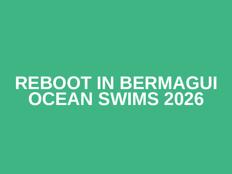 ReBoot in Bermagui Ocean Swims 2026