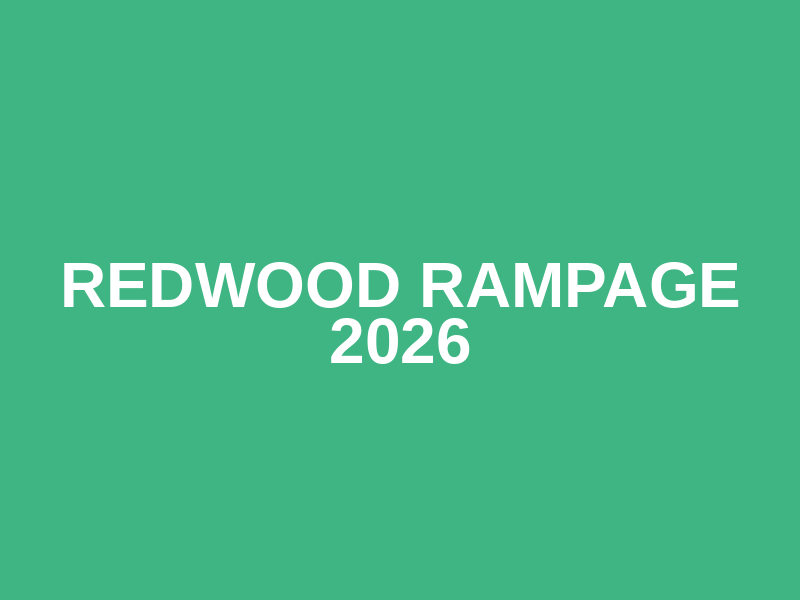 Redwood Rampage 2026