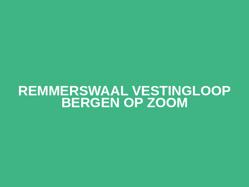 Remmerswaal Vestingloop Bergen op Zoom