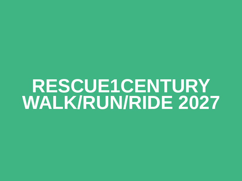 Rescue1Century  Walk/Run/Ride 2027 Logo
