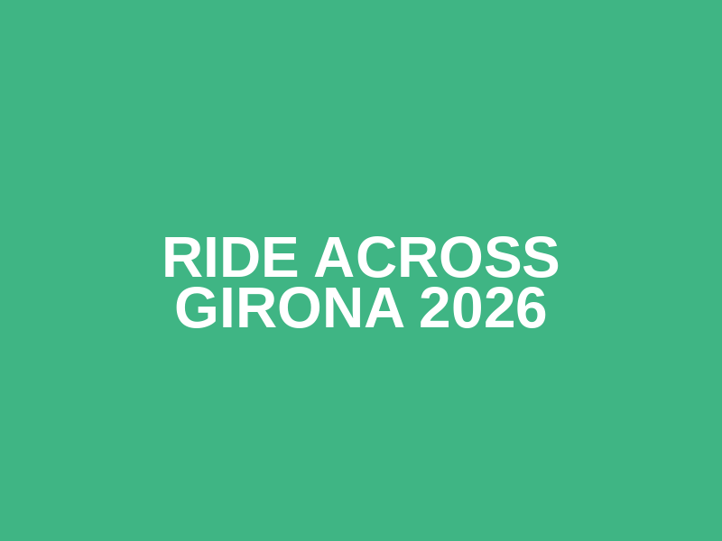 Ride Across Girona 2026