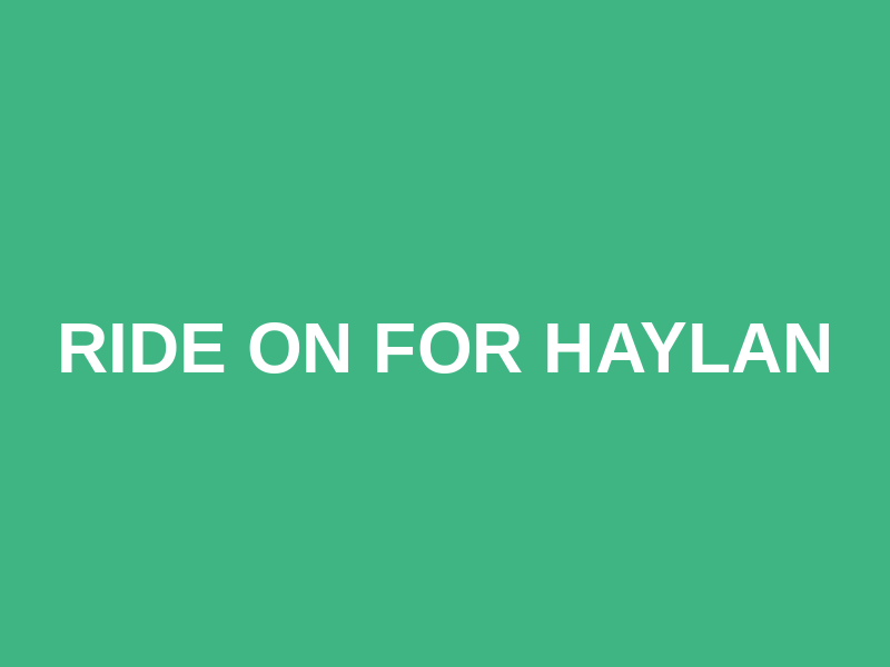 Ride On For Haylan