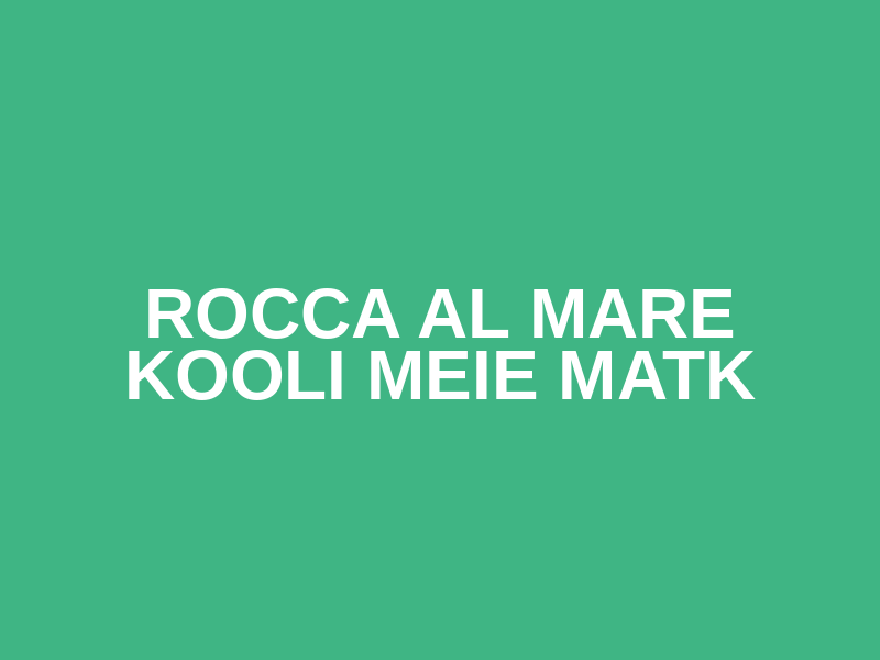 ROCCA al MARE KOOLI MEIE MATK Logo