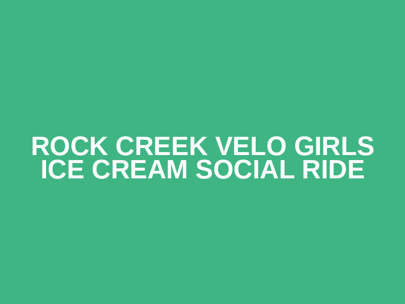 Rock Creek Velo Girls Ice Cream Social Ride Logo