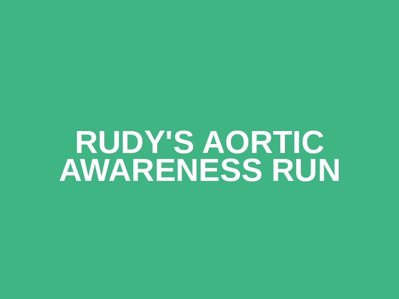 Rudy's Aortic Awareness Run