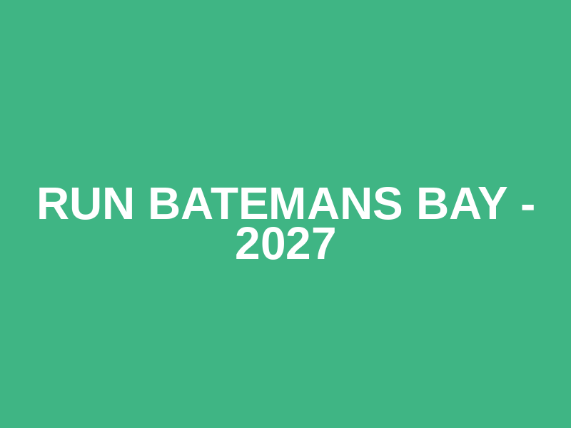 Run Batemans Bay - 2027