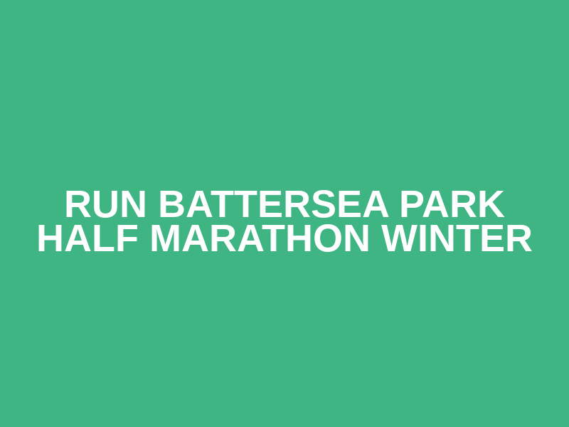 RUN Battersea Park Half Marathon Winter Logo