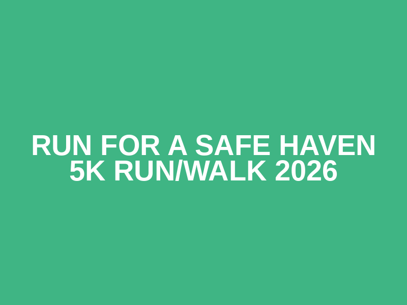 Run for a Safe Haven 5K Run/Walk 2026 Logo