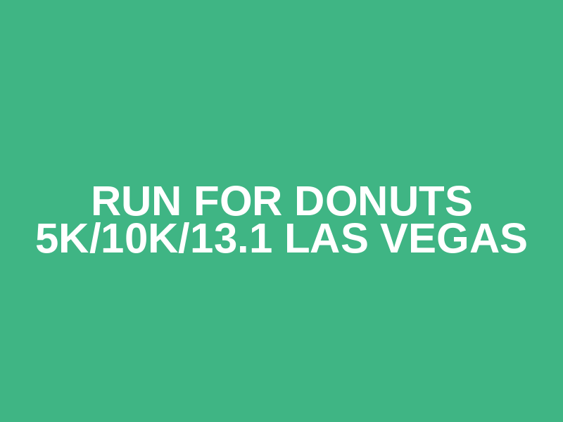 Run for Donuts 5K/10K/13.1 LAS VEGAS Logo