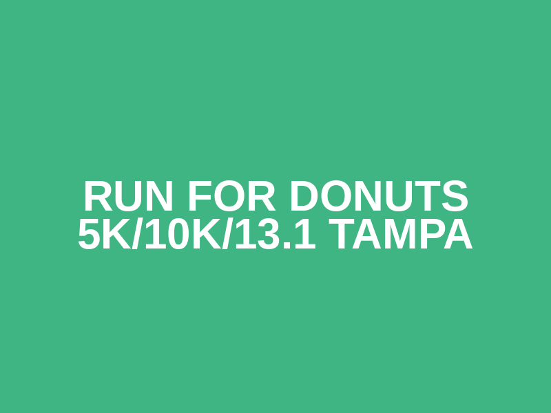 Run for Donuts 5K/10K/13.1 TAMPA