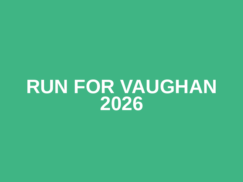 Run for Vaughan 2026