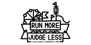 Run More Judge Less | A Mile in My Shoes Community Run | June 11, 2026 Logo