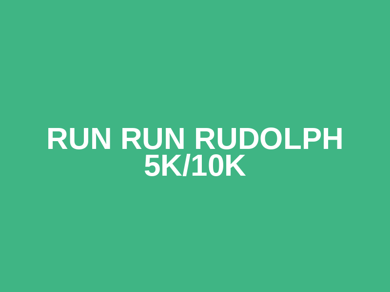 Run Run Rudolph 5K/10K Logo