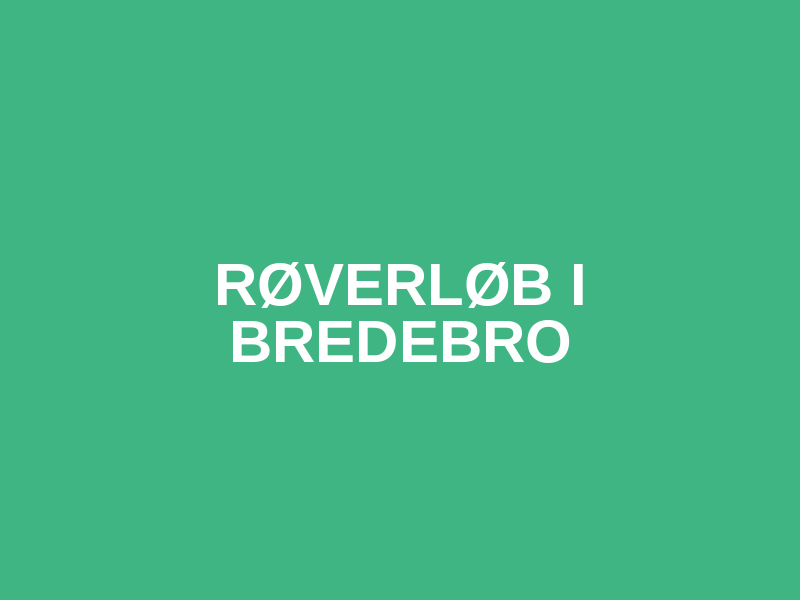 Røverløb i Bredebro