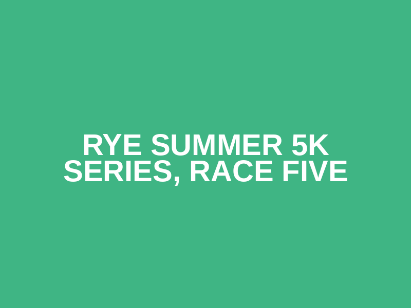 Rye Summer 5k Series, Race Five Logo