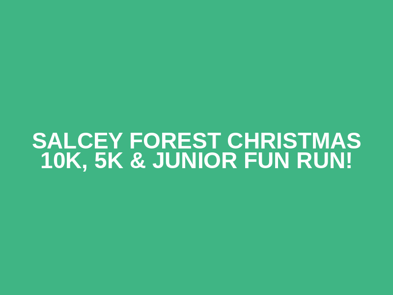 Salcey Forest Christmas 10k, 5k & Junior Fun Run! Logo