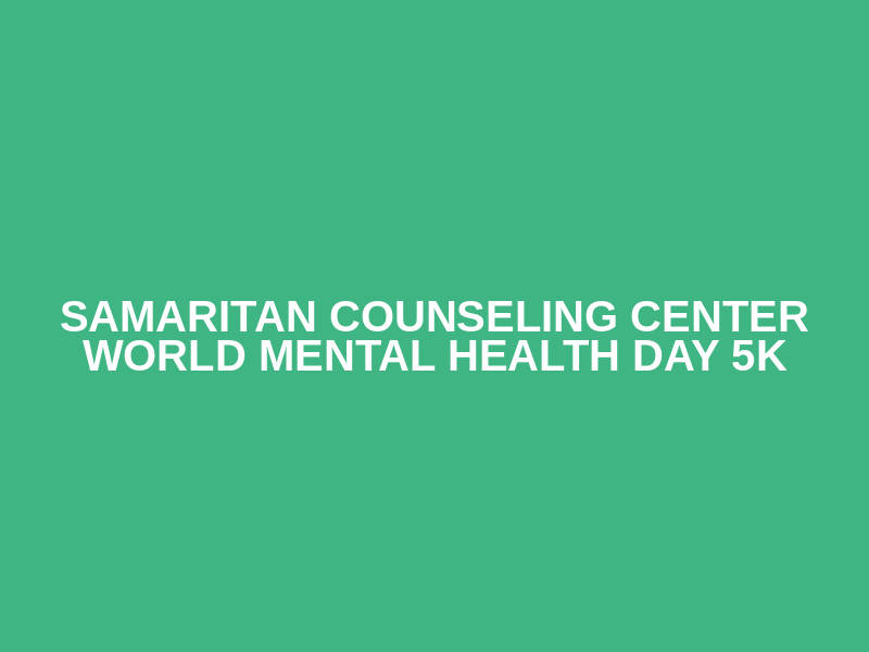 Samaritan Counseling Center World Mental Health Day 5k Logo