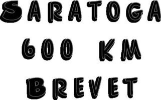 Saratoga 600 KM Brevet