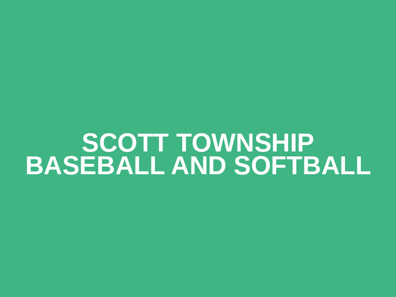 Scott Township Baseball and Softball