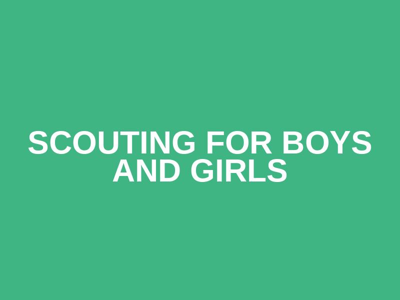 scouting for boys and girls