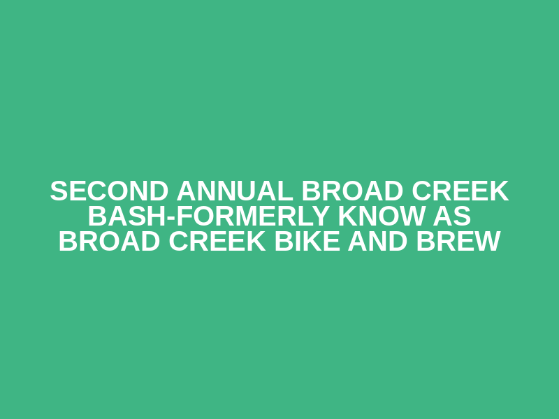 Second Annual Broad Creek Bash-Formerly know as Broad Creek Bike and Brew Logo