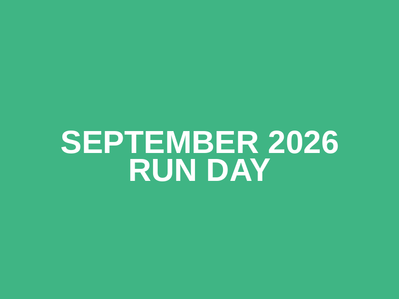 September 2026 Run Day