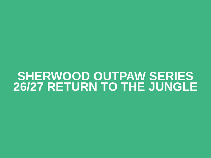 Sherwood Outpaw Series 26/27 Return to the Jungle Logo