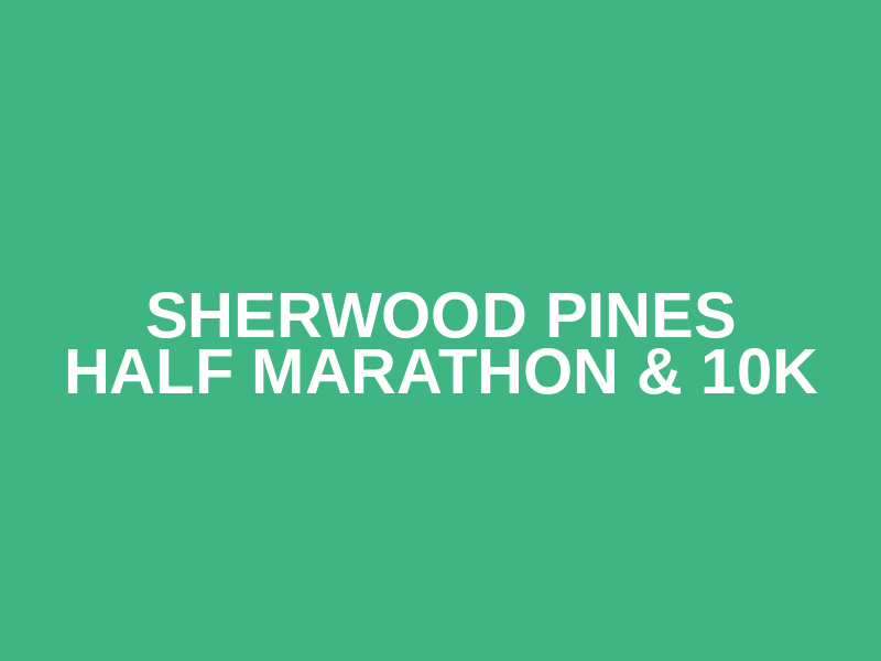 Sherwood Pines Half Marathon & 10K Logo