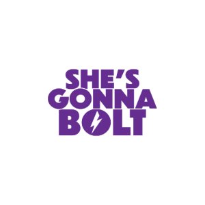 She's Gonna Bolt!